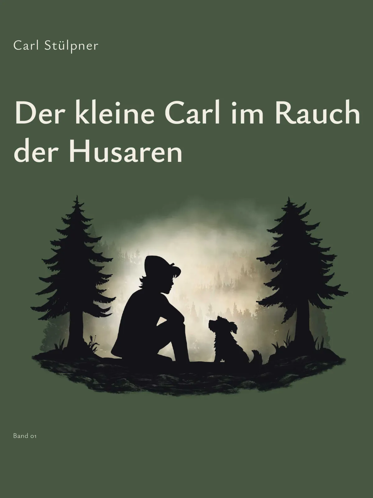 Band 01 – Der kleine Carl im Rauch der Husaren